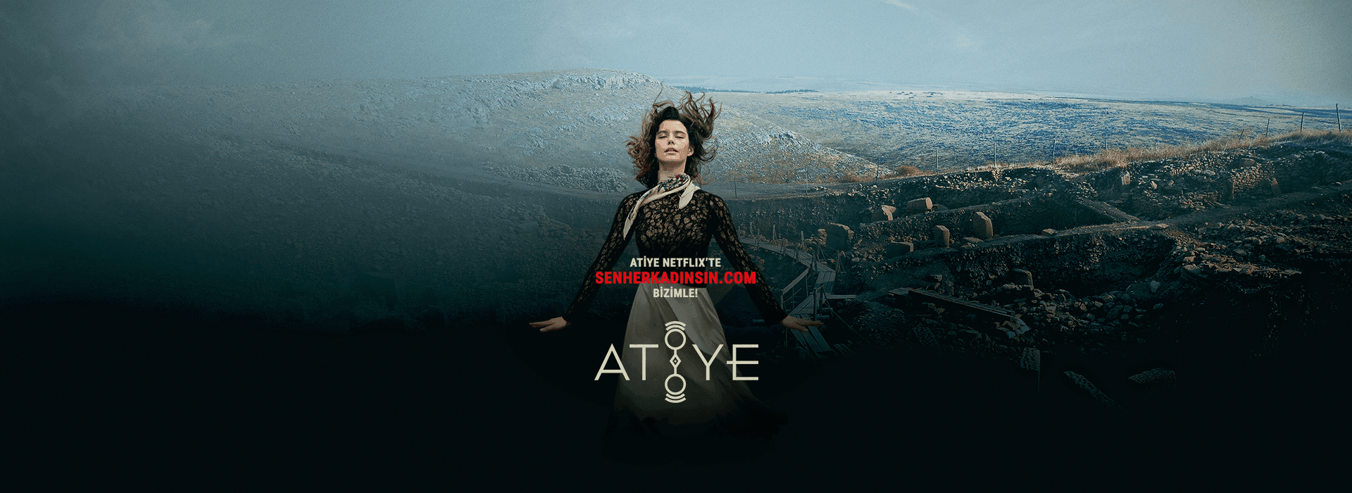 NETFLIX ATIYE SERIES DIGITAL CAMPAIGN - #SenHerKadinsin